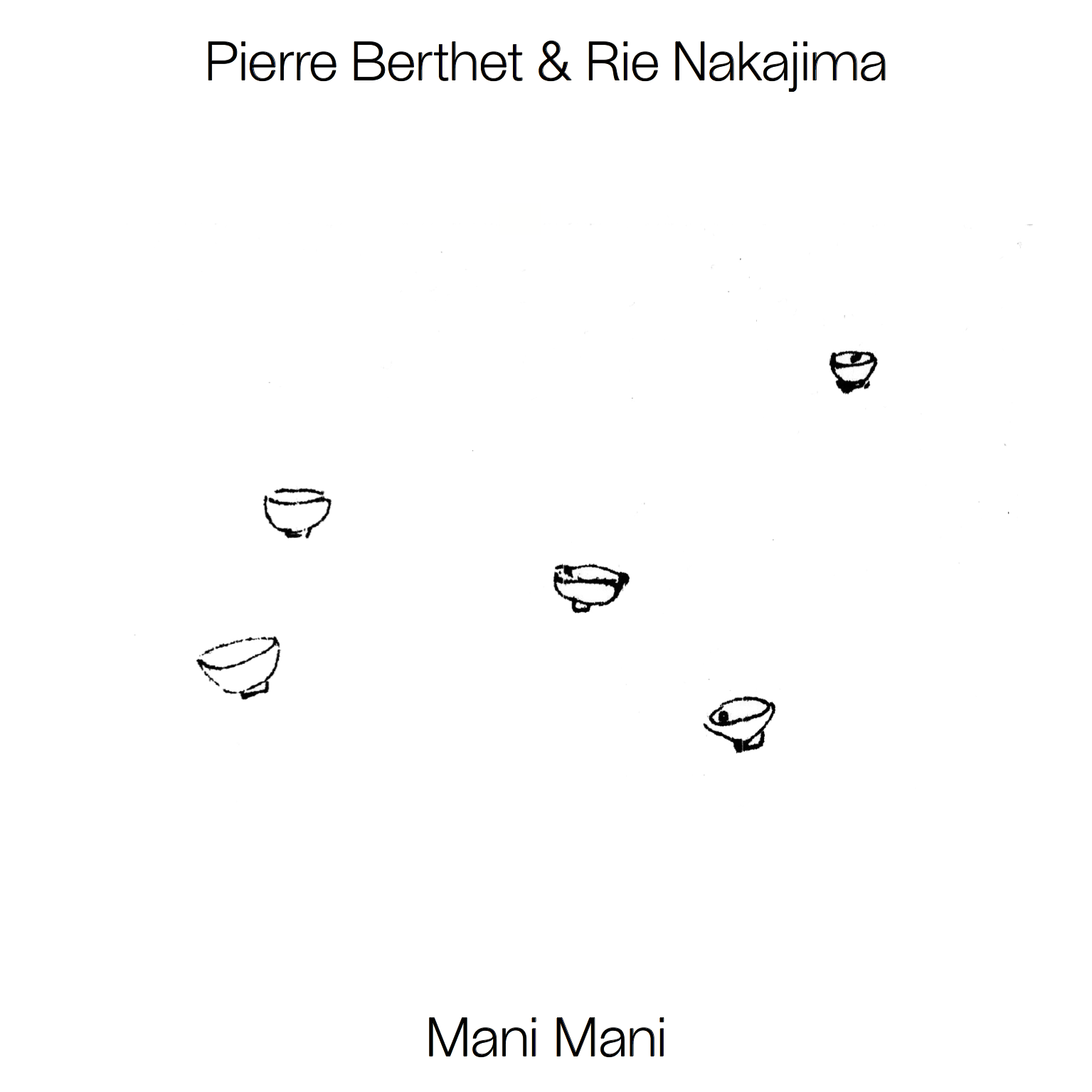 Pierre Berthet & Rie Nakajima – Mani Mani